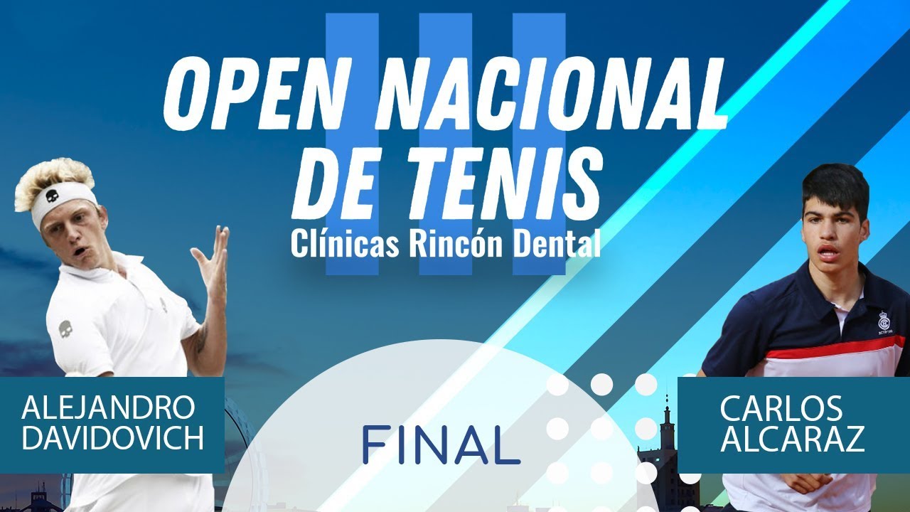 FINAL: Alejandro Davidovich vs Carlos Alcaraz - III Open Nacional de Tenis: Clínicas Rincón Dental