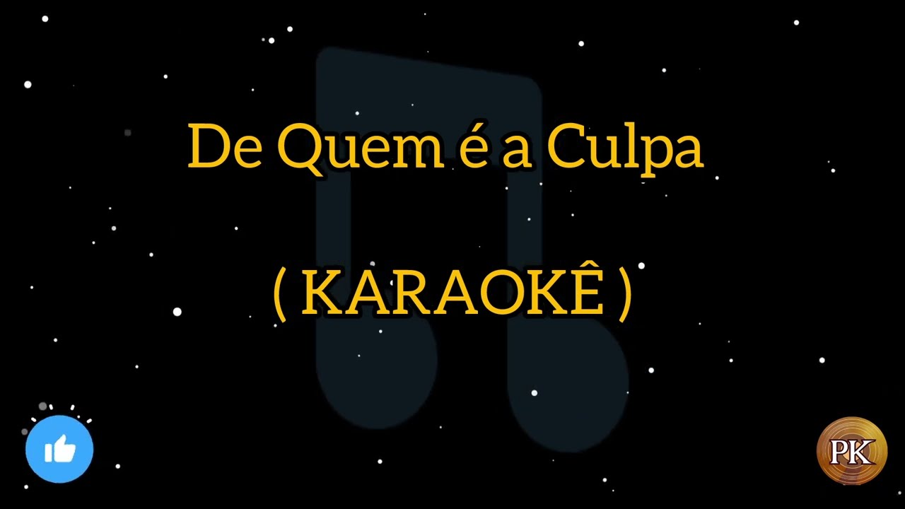 De Quem é a Culpa  - Arrocha Seresta ( Karaokê )