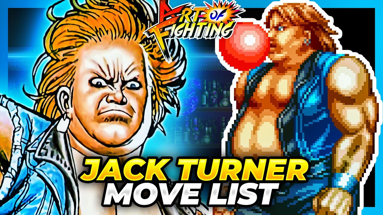 JACK TURNER MOVE LIST - Art of Fighting / Ryuuko no Ken (AOF)