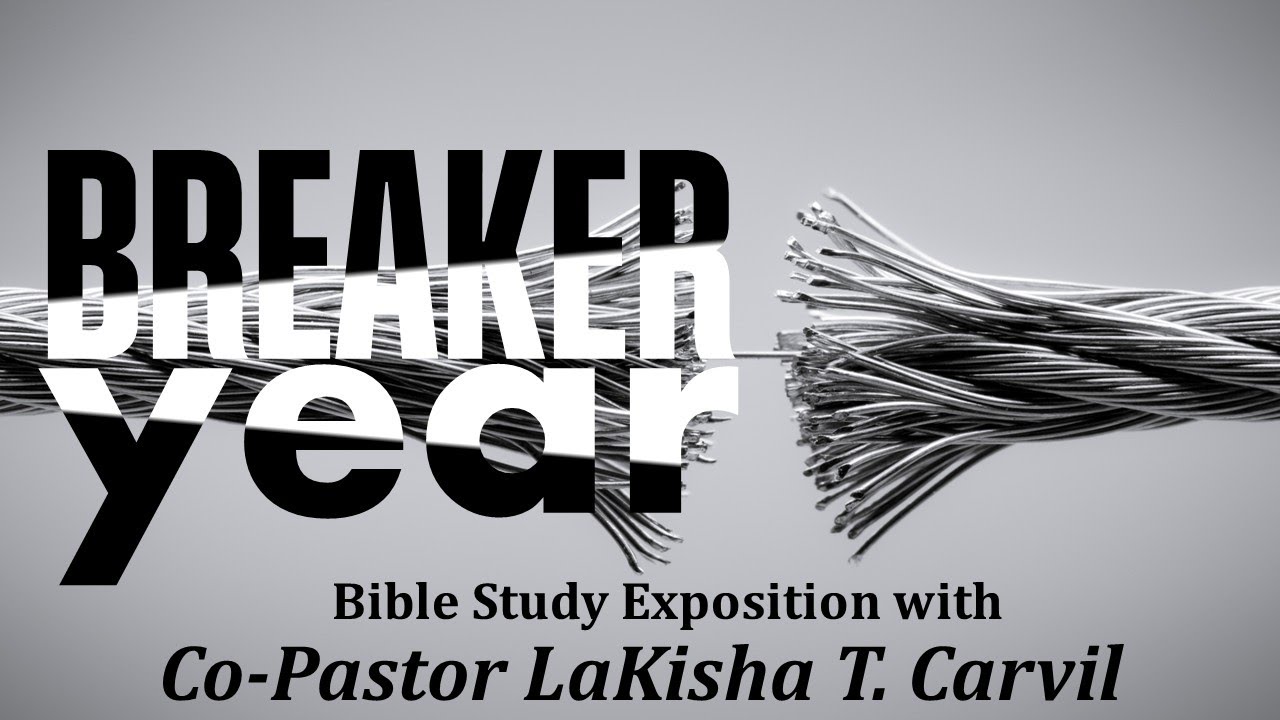 Breaker Year: When God Goes First - BSW | Co-Pastor LaKisha T. Carvil