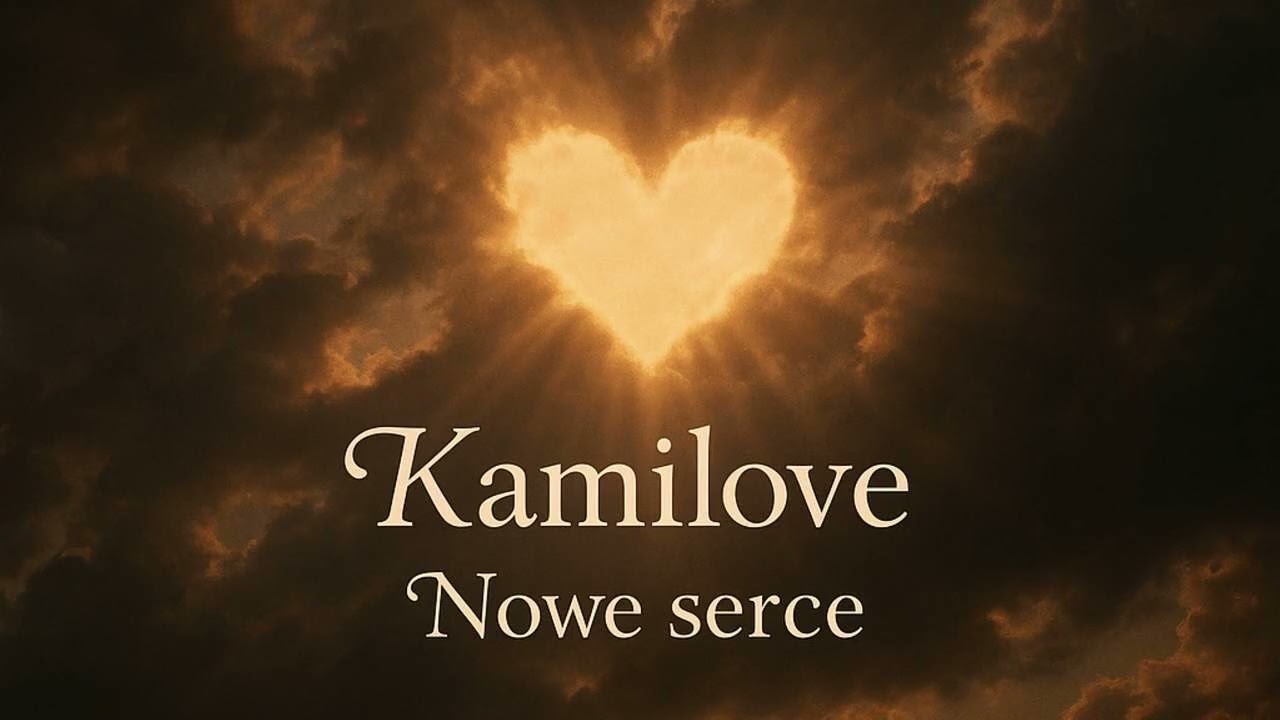 Kamilove - Nowe serce