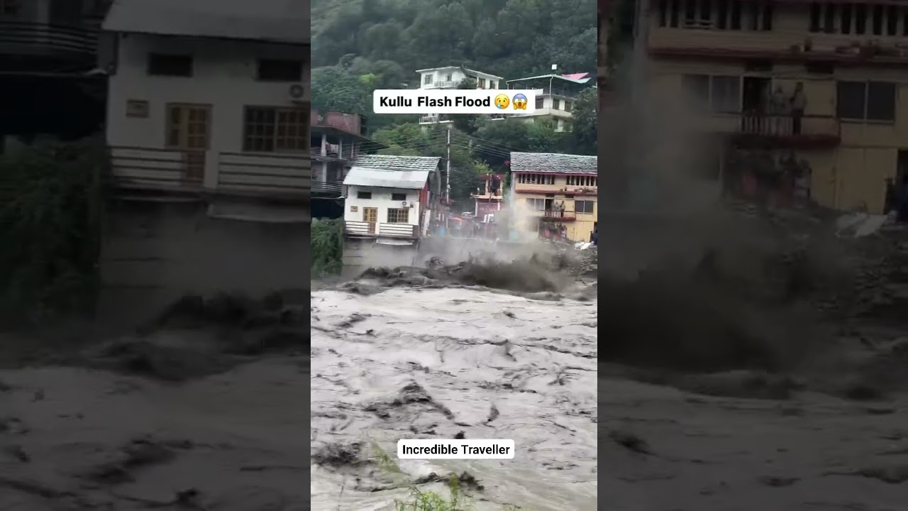 Himachal Pradesh Disaster : Kullu Flashflood | 26/08/2025  | Incredible Traveller
