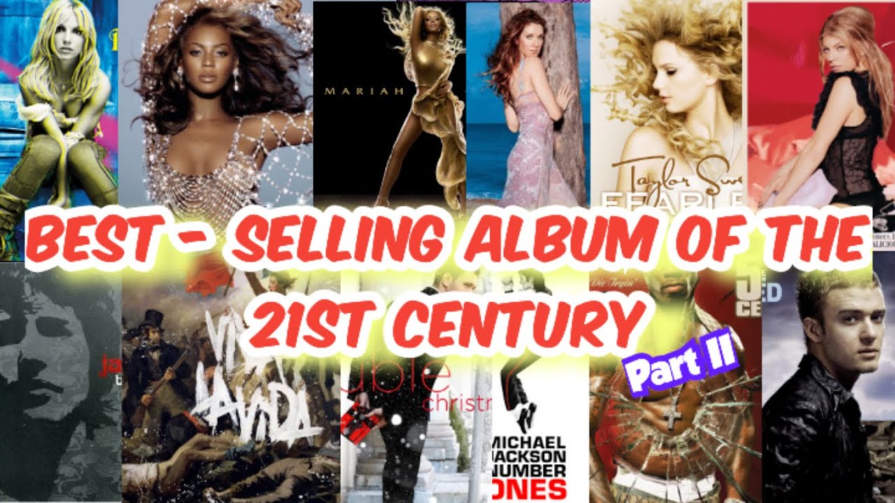 BEST - SELLING ALBUM OF THE 21st CENTURY Part II (Albums that sold 10-12 millions worldwide)