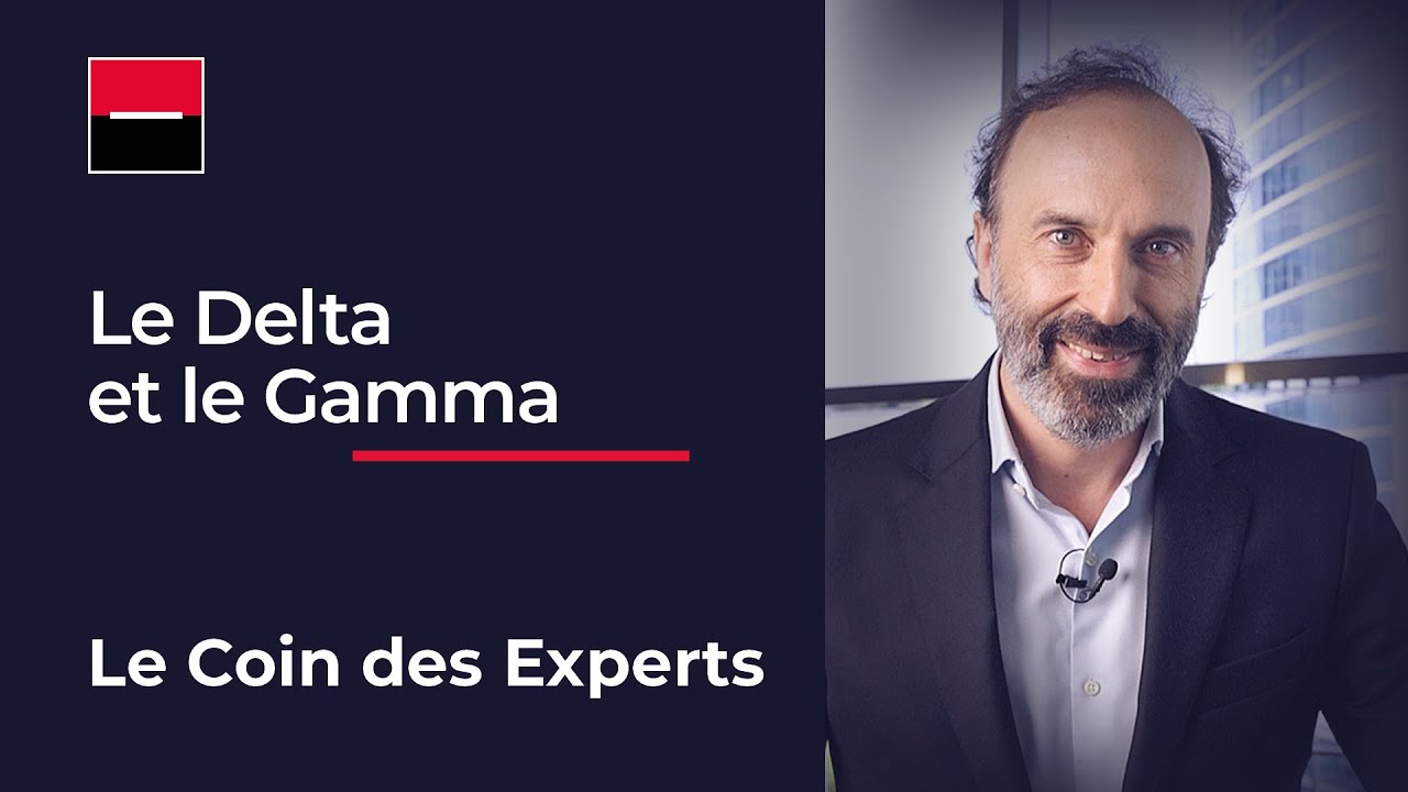 Le Coin des Experts: Le Delta et le Gamma