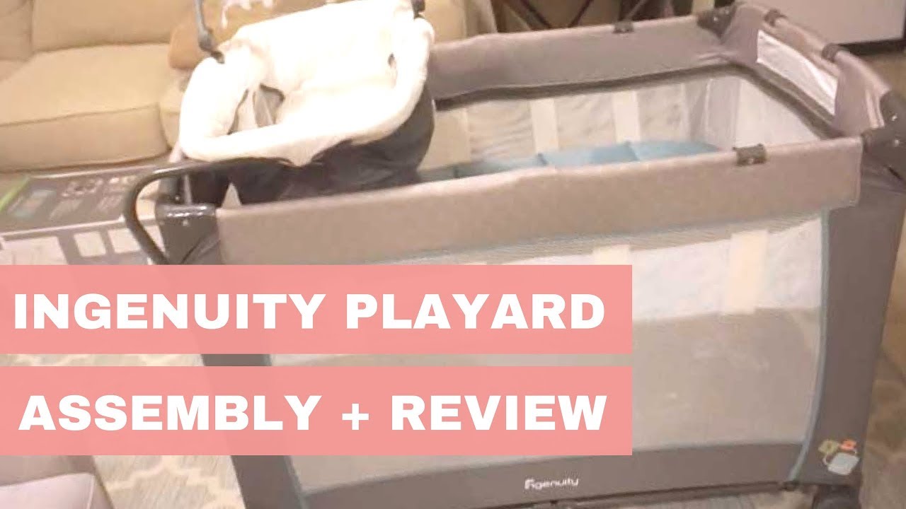 Ingenuity Smart and Simple Playard Assembly & Review