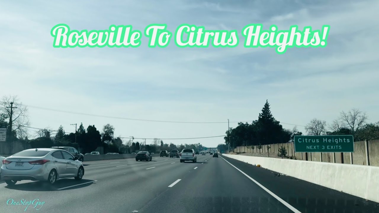 ROSEVILLE TO CITRUS HEIGHTS CALIFORNIA DRIVE!