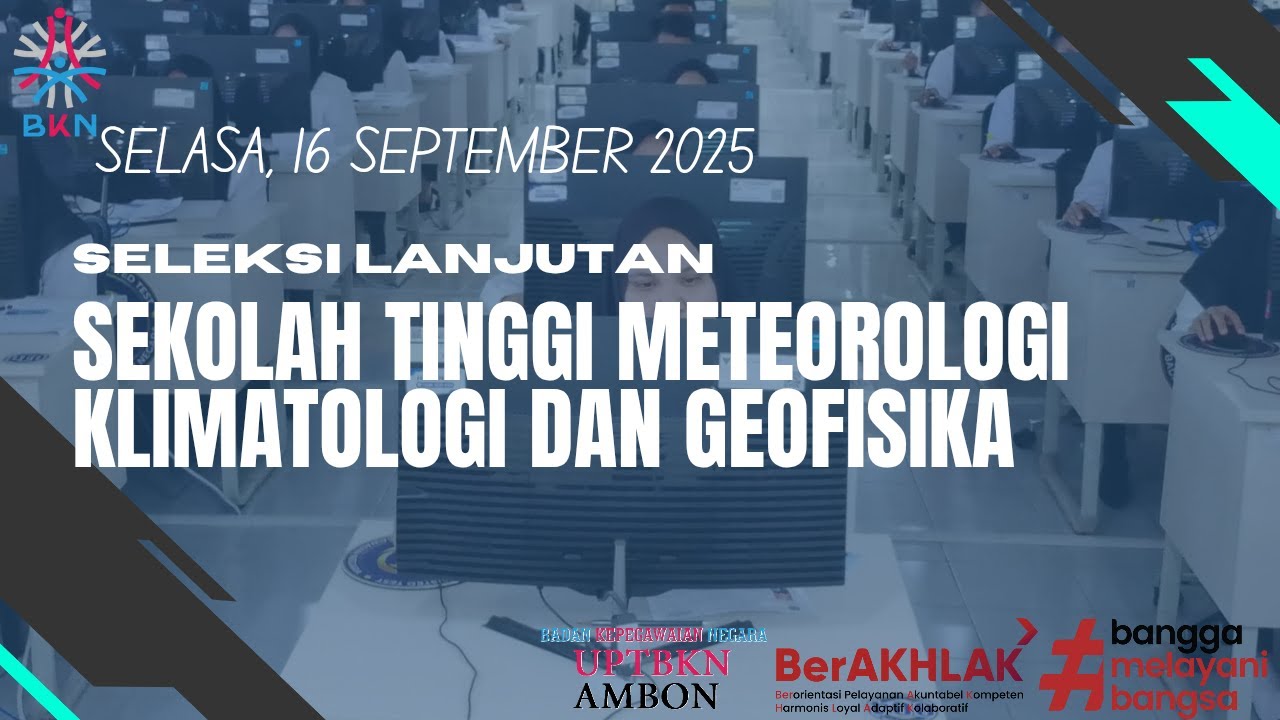 LIVE SCORING SELEKSI LANJUTAN STMKG TITIK LOKASI UPT BKN AMBON SELASA 16 SEPTEMBER 2025