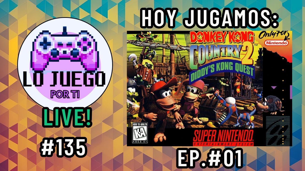 AlvaRock juega a Donkey Kong Country 2 Ep.#01 | LO JUEGO POR TI LIVE #135