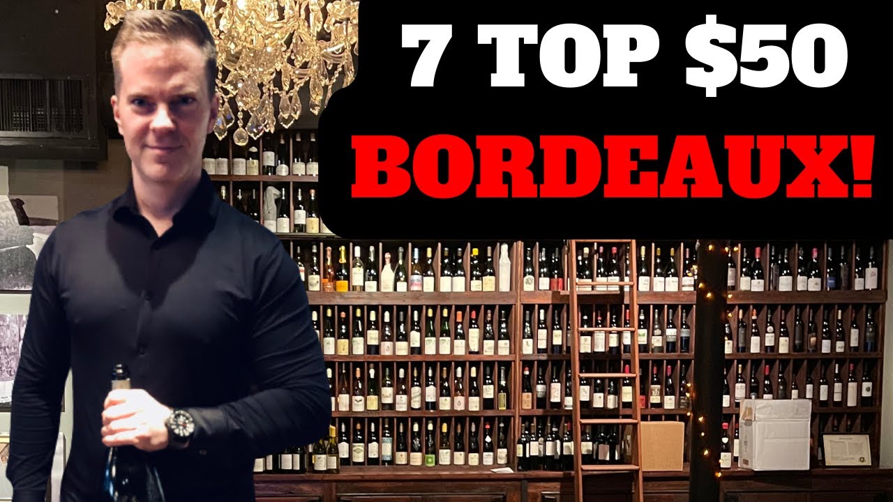 Wine Collecting -  7 Top $50 Bordeaux Wines (2025)