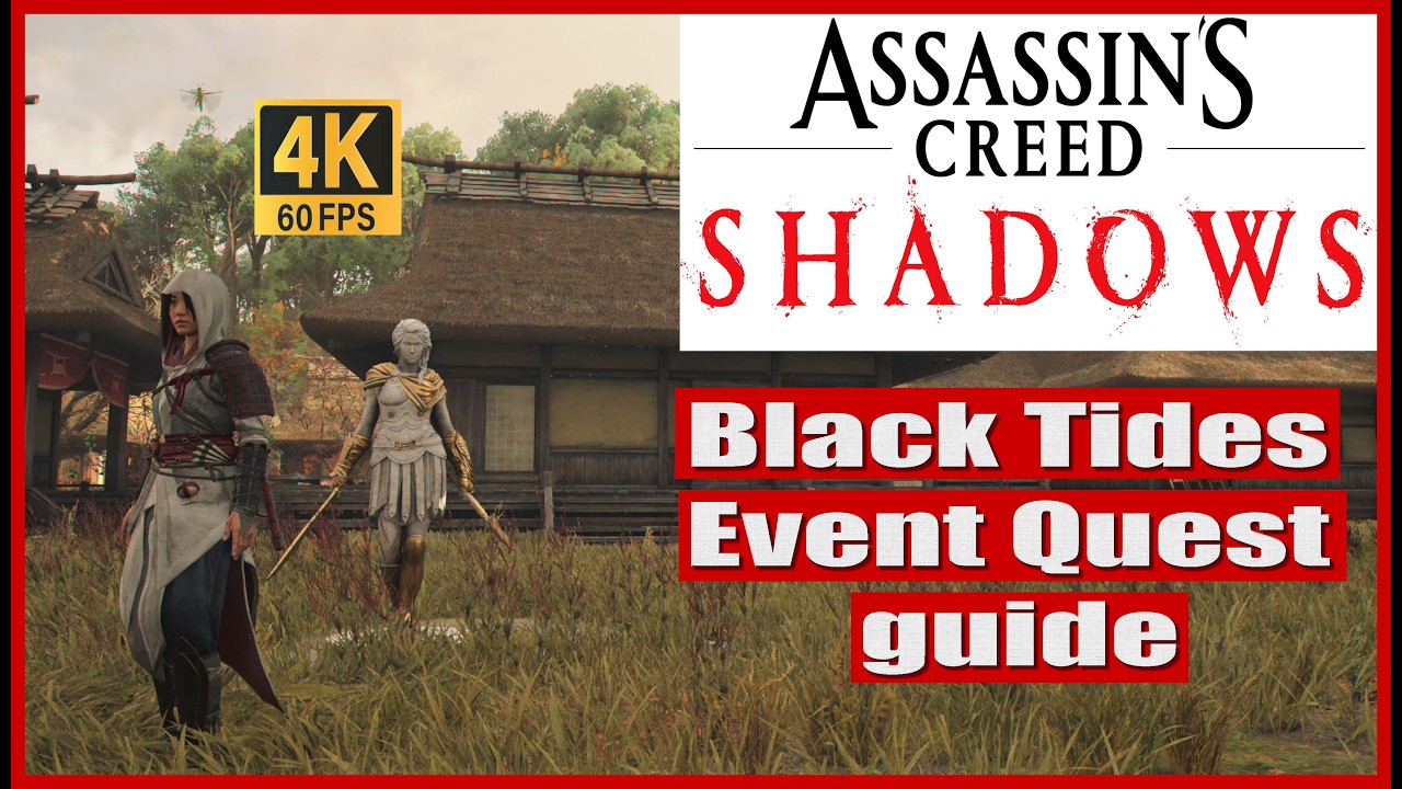 Assassin's Creed Shadows Black Tides Event Quest guide