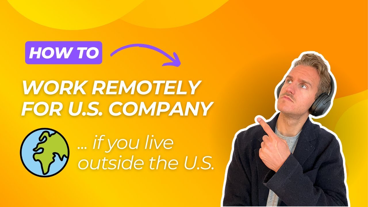 How To Work Remotely For A U.S. Company (If You Live Outside The U.S.)
