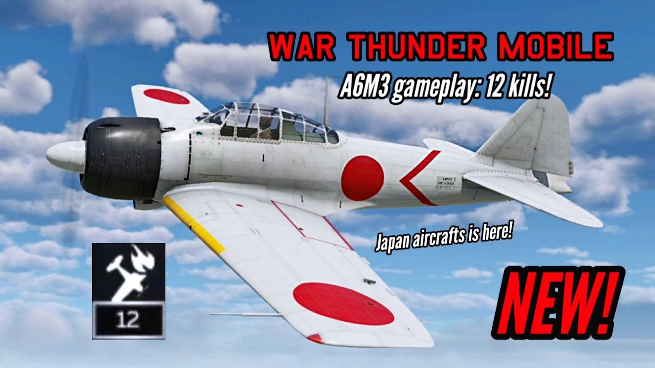 NEW! A6M3 Zero gameplay! Japanese aircrafts have arrived!- War Thunder Mobile
