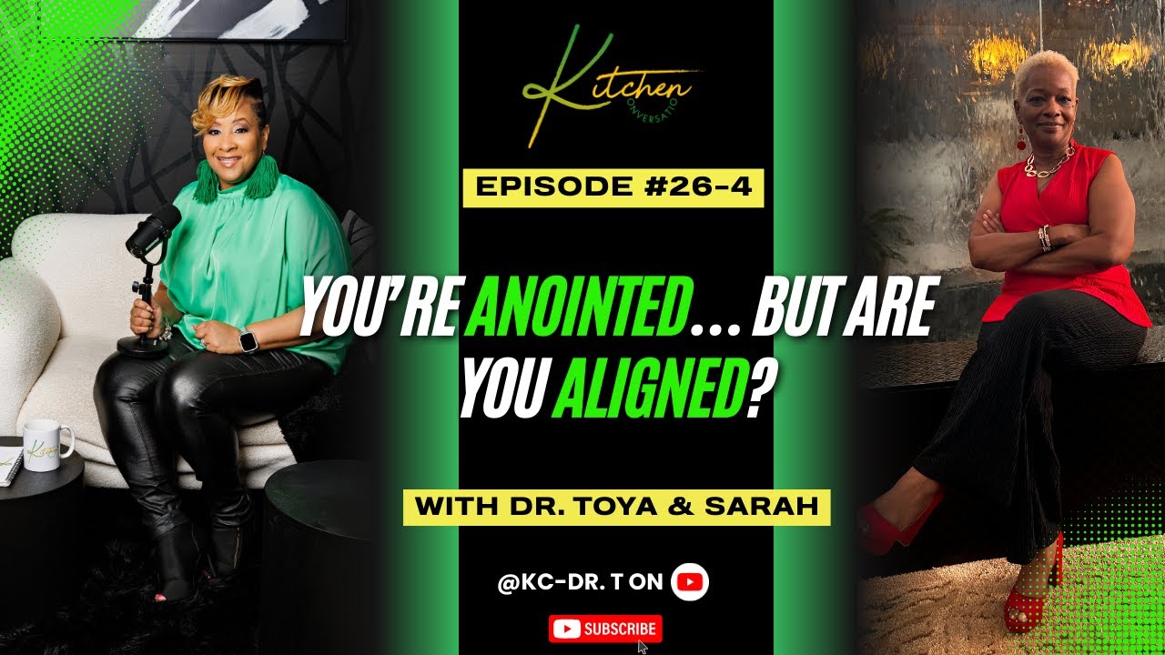 Ep: 26-4: You’re Anointed… But Are You Aligned?