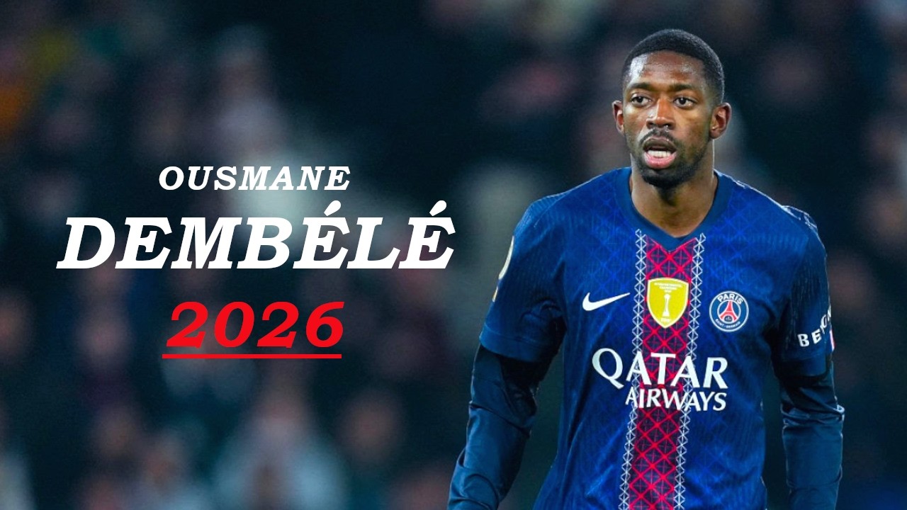 Ousmane Dembele - Skills, Assists & Goals - 2026ᴴᴰ