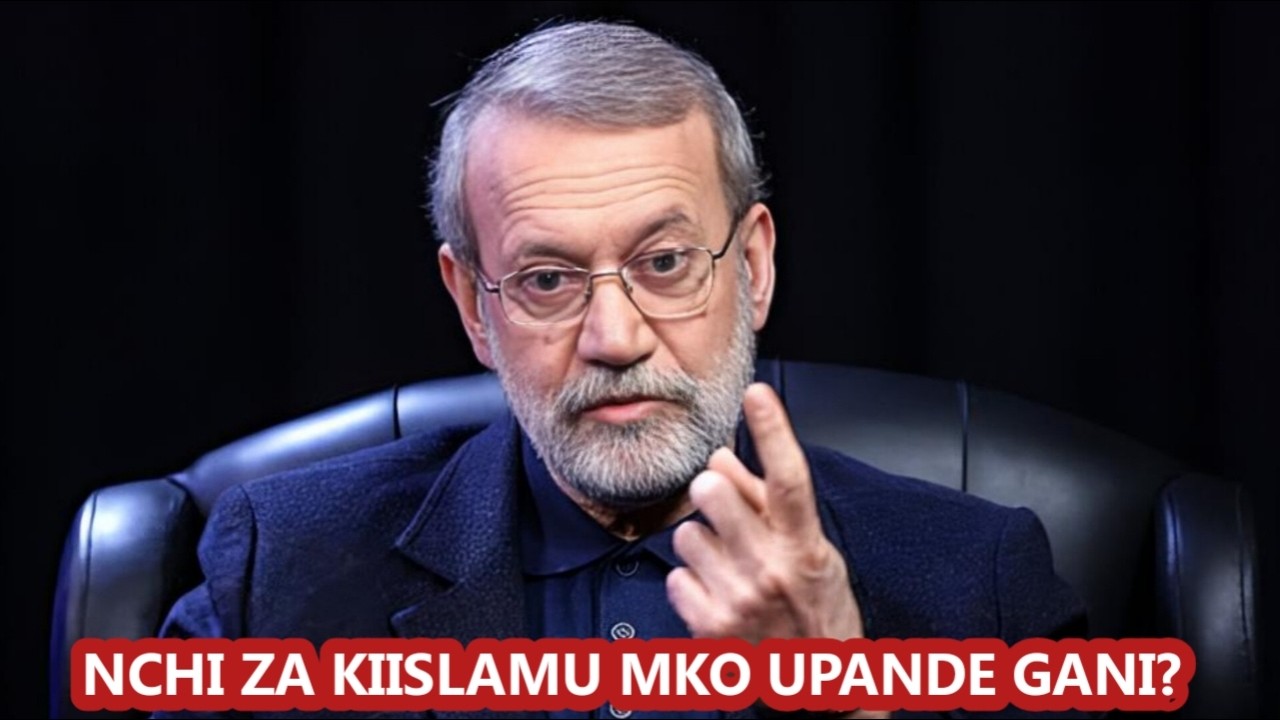 ALI LARIJANI AZIULIZA NCHI ZA KIISLAMU: “MKO UPANDE GANI KWENYE VITA ?”