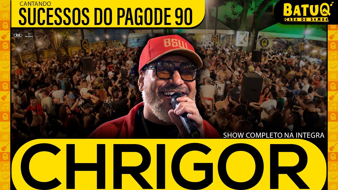 Chrigor - Sucessos do Pagode 90 (Ao vivo na BatuQ) Show na integra