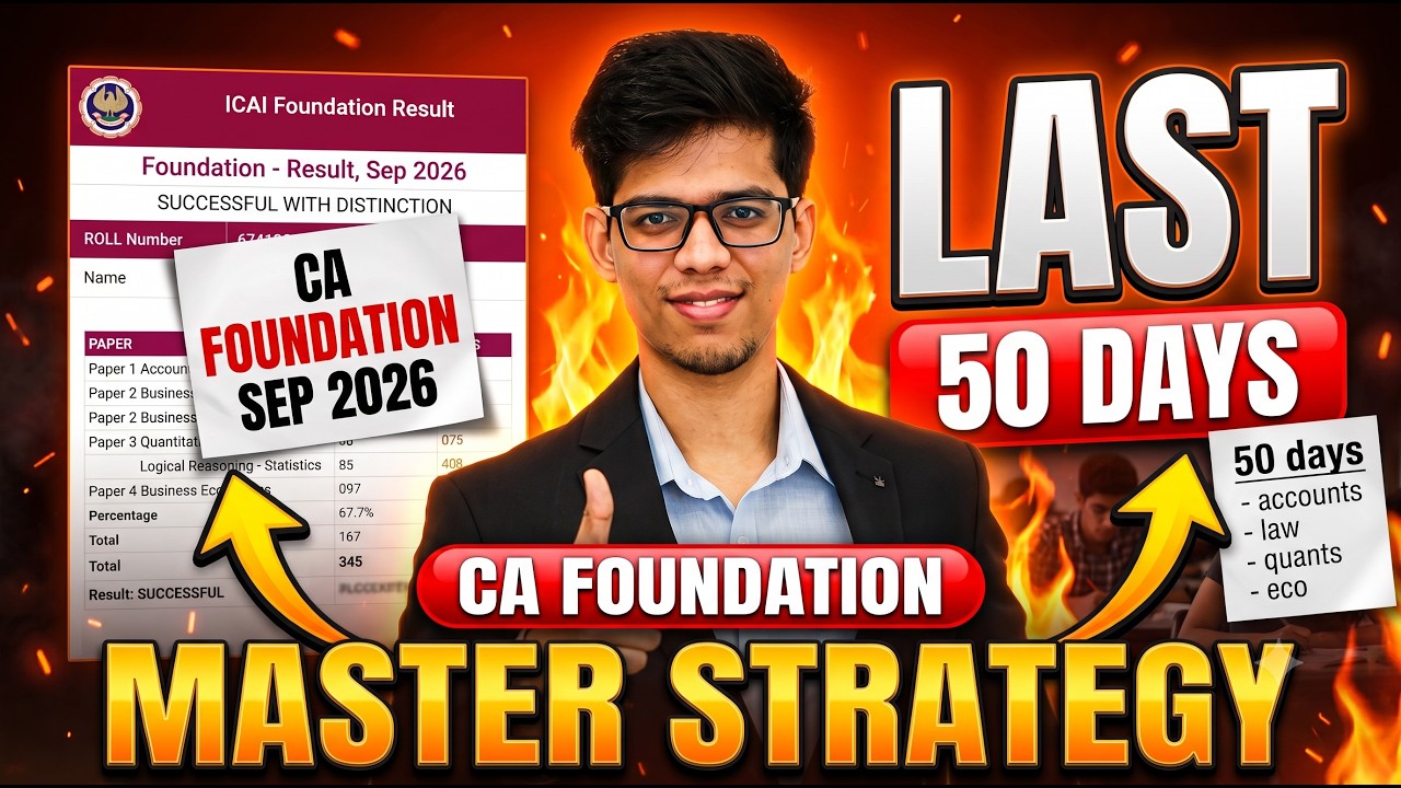 Last 50 days CA foundation SEP 26 MASTER STRATEGY🔥CA foundation september 2026| CA foundation| ICAI