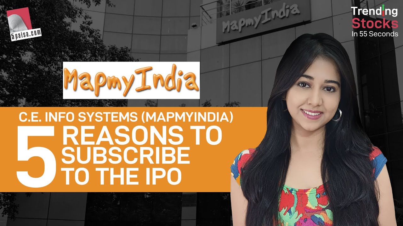 C.E. Info Systems Limited (MapMyIndia): 5 reasons to Subscribe to the IPO | MapmyIndia IPO Review