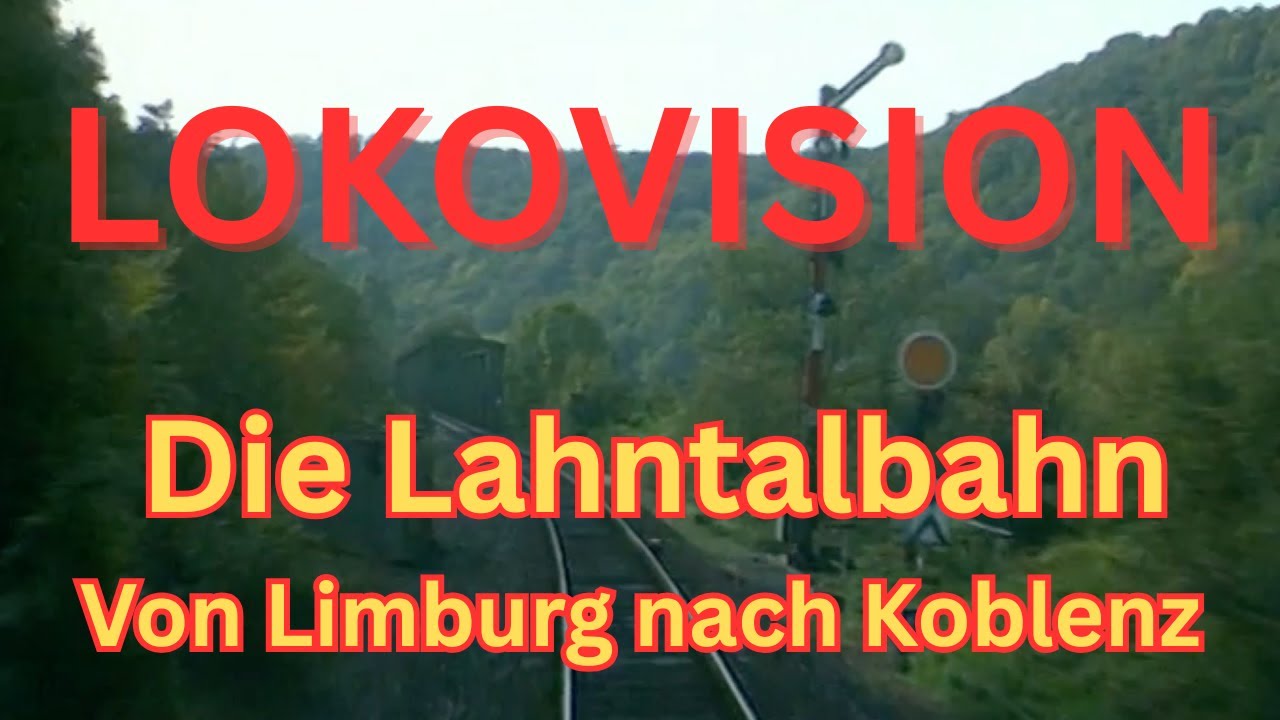 LOKOVISION Lahntalbahn - von Limburg nach Koblenz - 🥇 Sieger der Umfrage