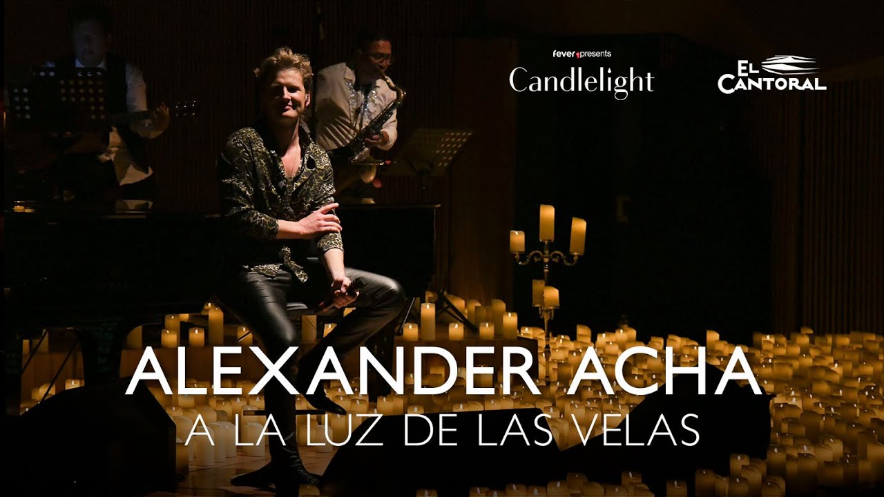 Candlelight Concerts: Alexander Acha en El Cantoral