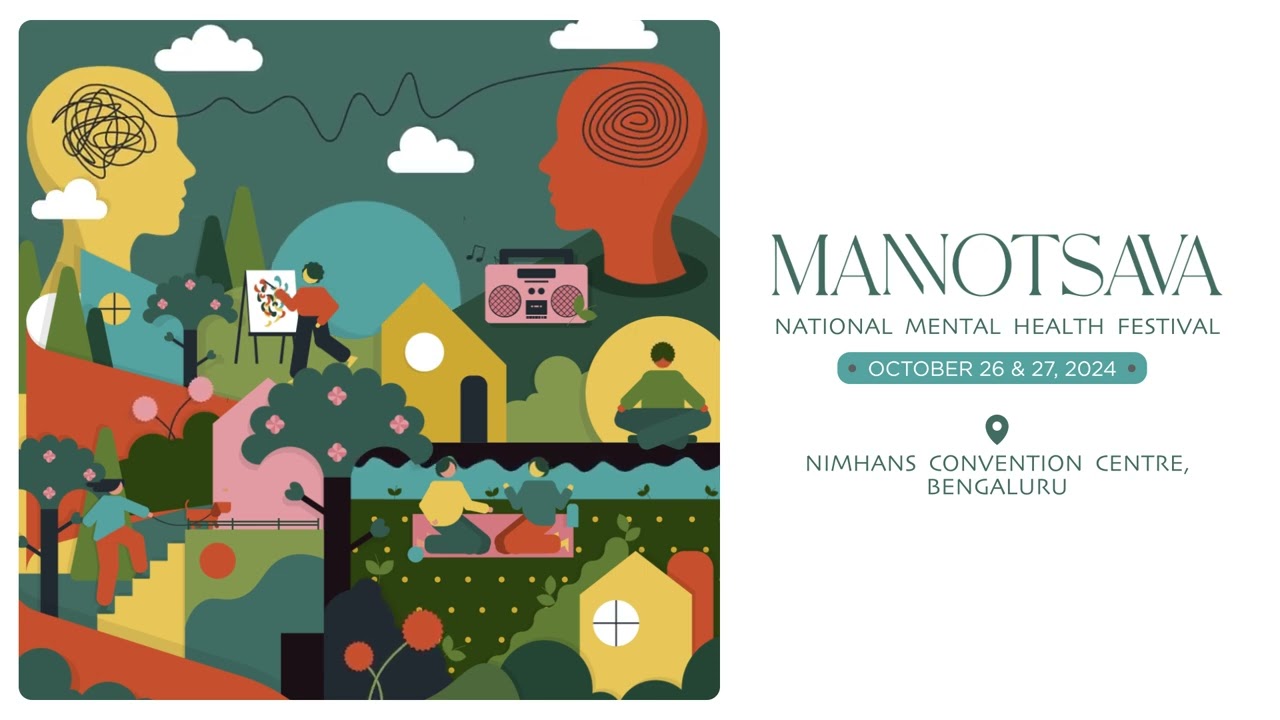 Mannotsava | National Mental Health Festival | 26th & 27th October at NIMHANS, Bengaluru |