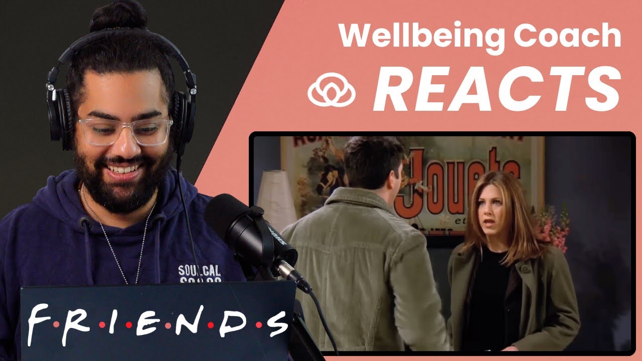The Relationship Dynamics of FRIENDS (TV Show) - Wellbeing Coach Reacts