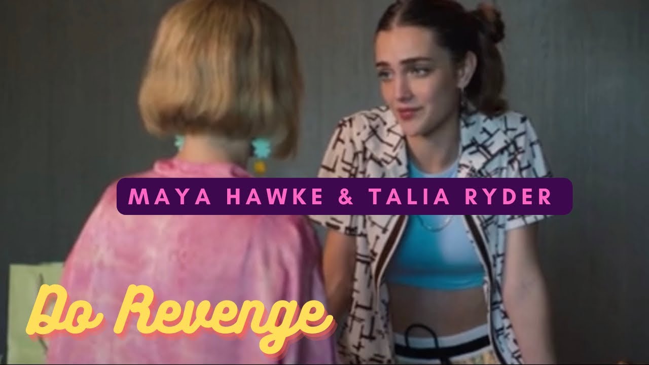 Talia Ryder Moments || Do Revenge || Maya Hawke, Camila Mendes