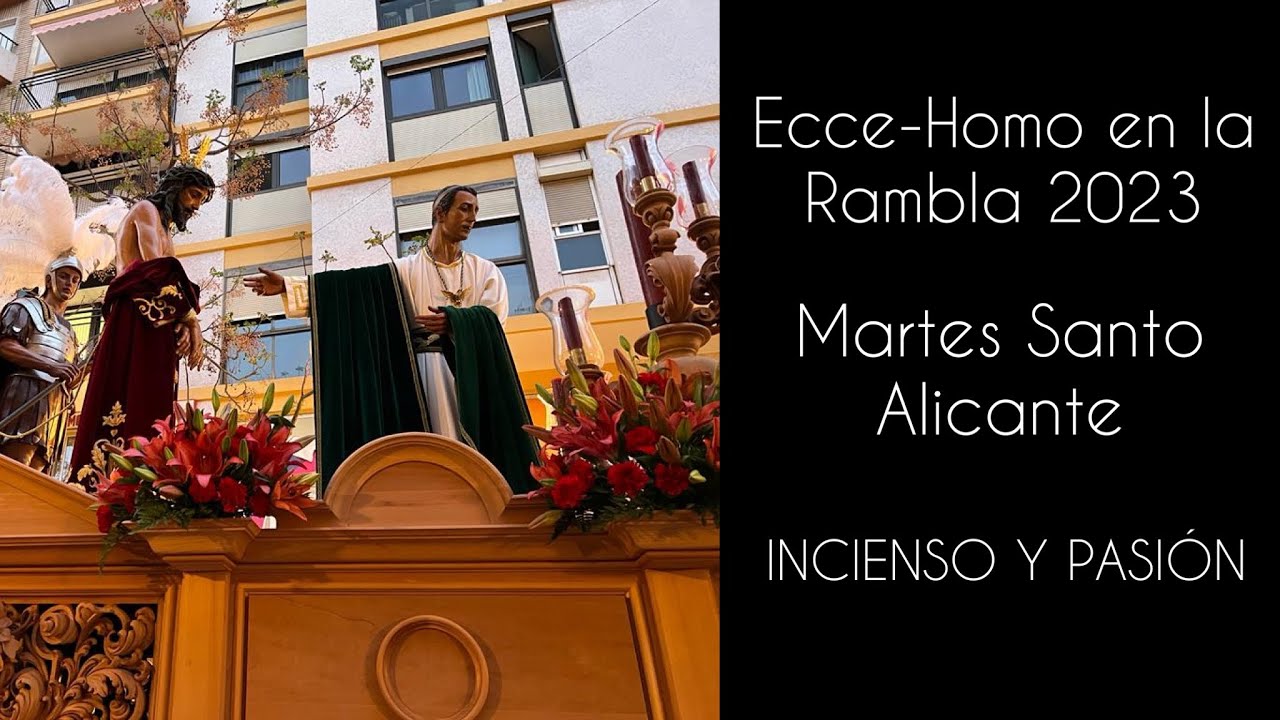 Entrada en la Rambla Ecce-Homo 2023 | Martes Santo Alicante