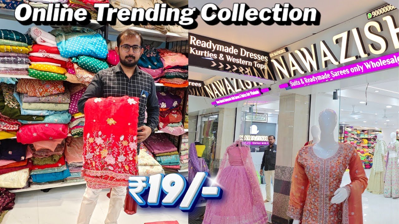 Hyderabad Wholesale Market|Fabrics and Dress Materials Latest collection ₹19/- Nawazish Textiles.
