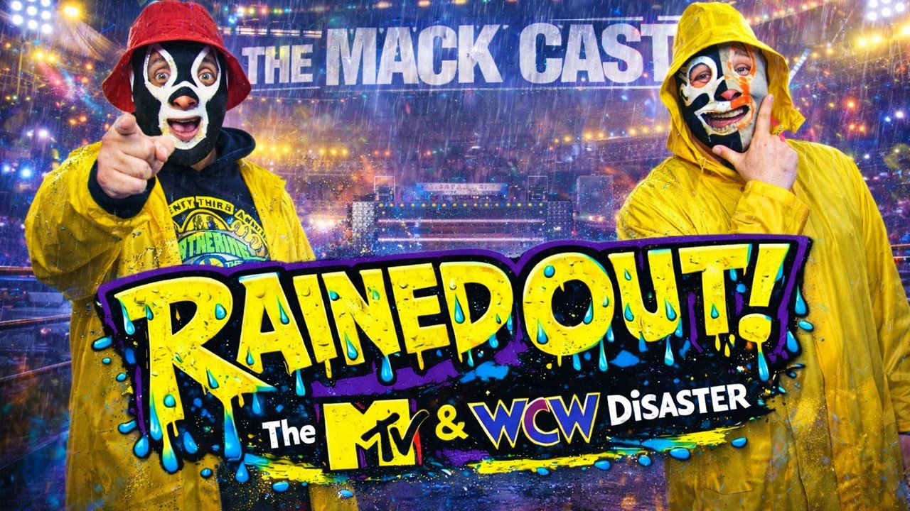 RAINED OUT!!! The MTV & WCW DISASTER!
