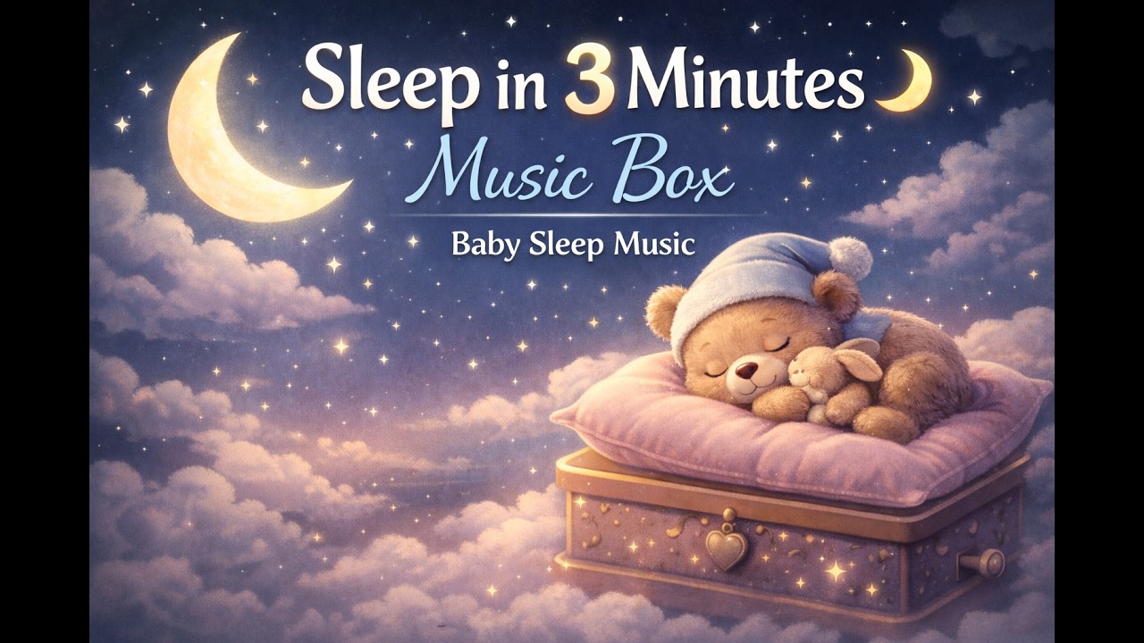 Sleep in 3 Minutes 🧸 Music Box Baby Sleep Music | 1 Hour Gentle Bedtime Lullaby