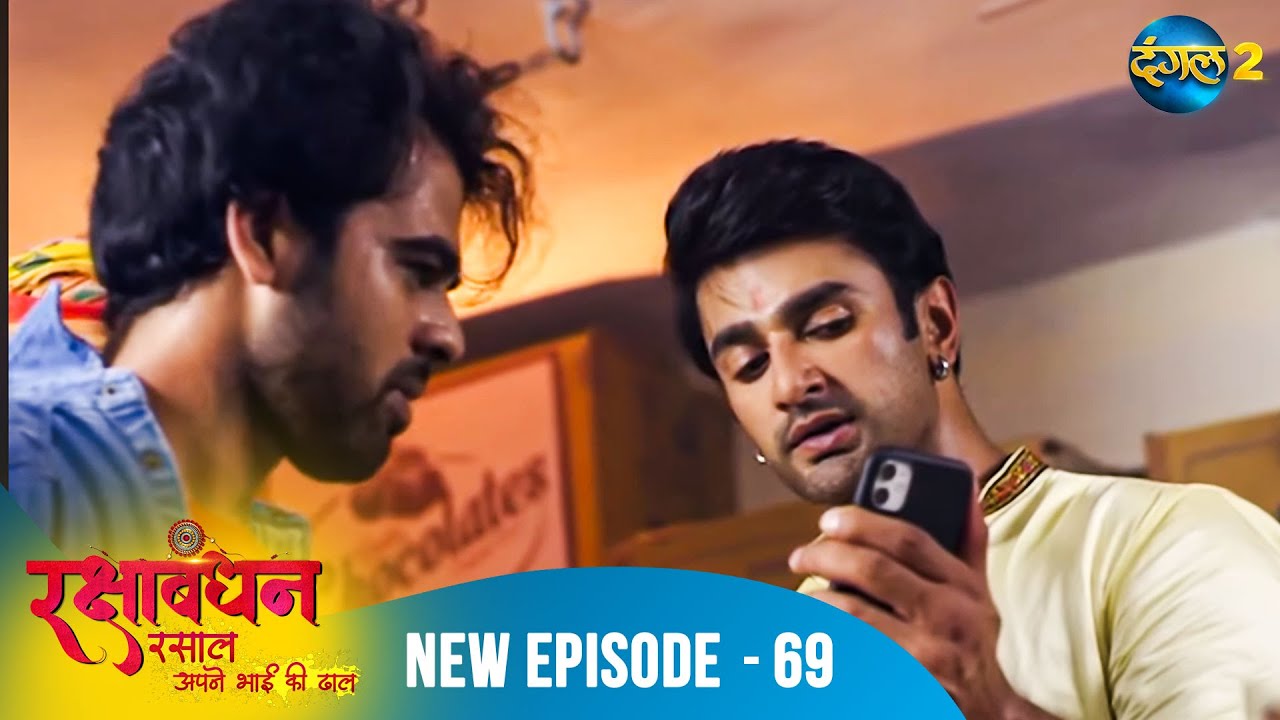Rakshabandhan | Full Episode 69 | A New Beginning | Dangal 2