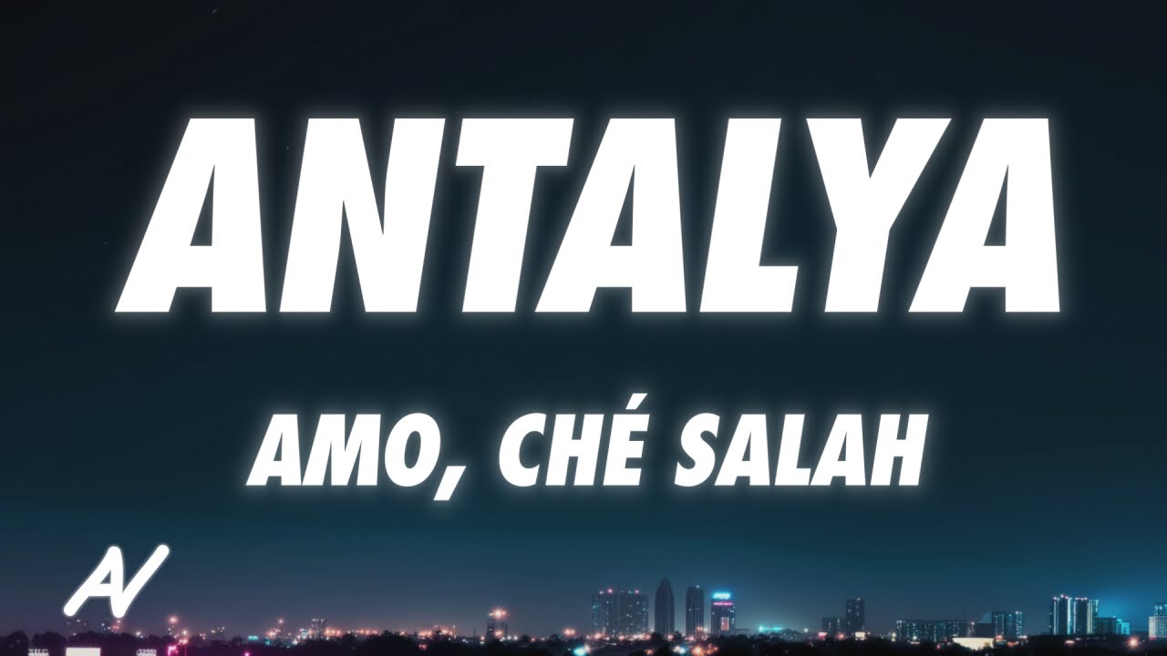 Amo, Ché Salah - Antalya