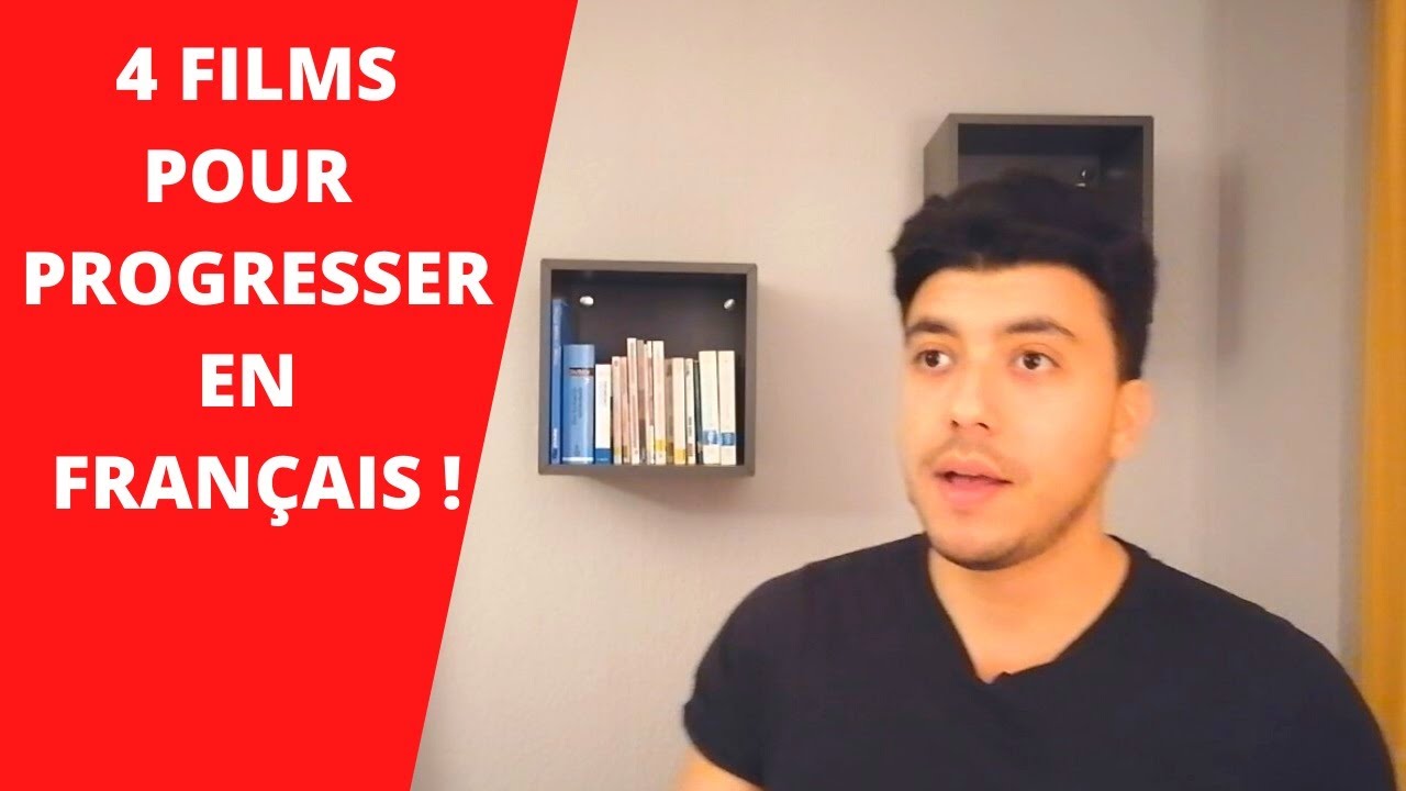 4 FILMS POUR PROGRESSER EN FRANÇAIS !