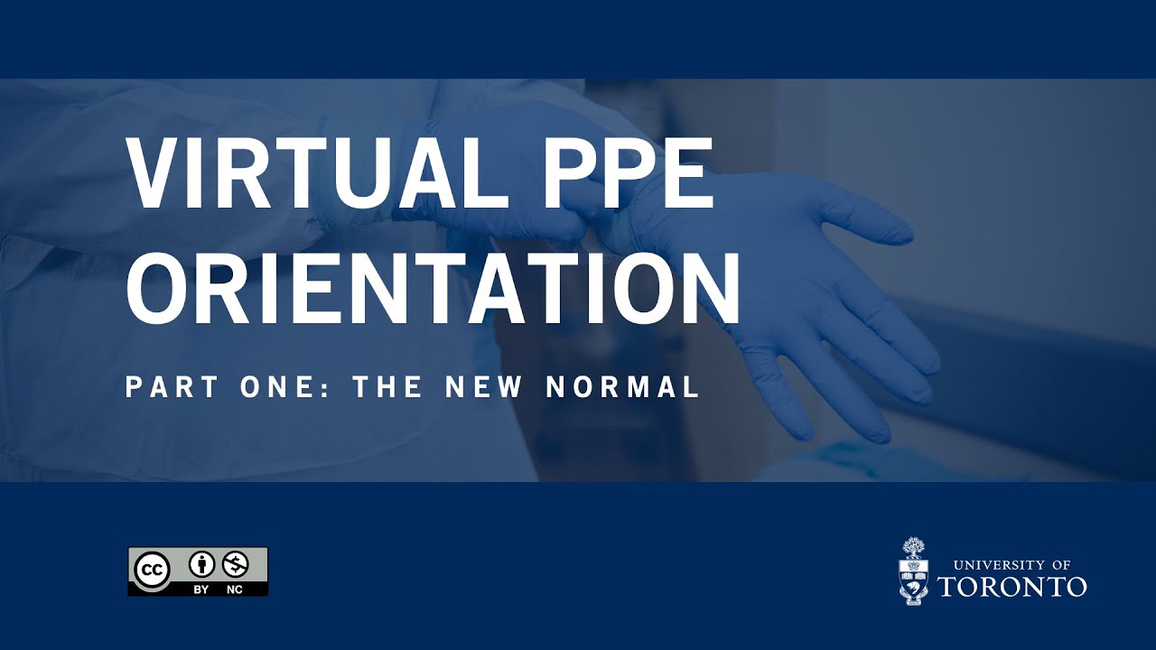 VIRTUAL PPE ORIENTATION - Part 1: The New Normal