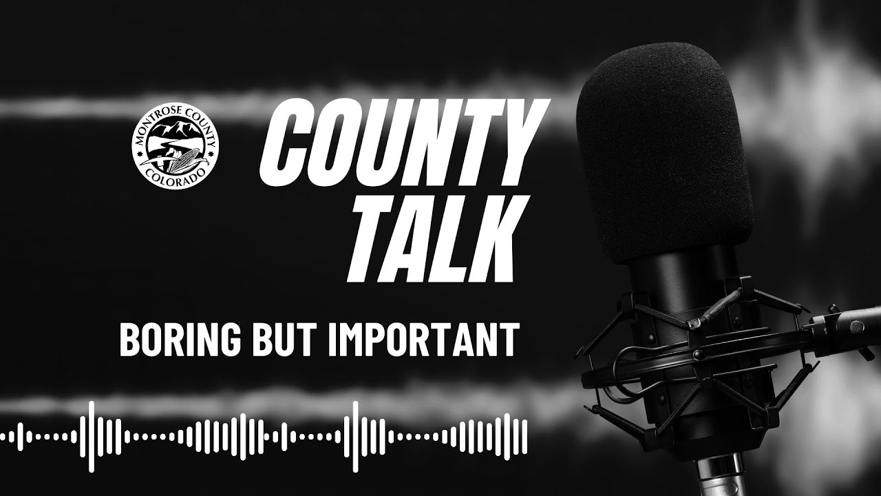 County Talk: Boring But Important, Episode 1 Welcome