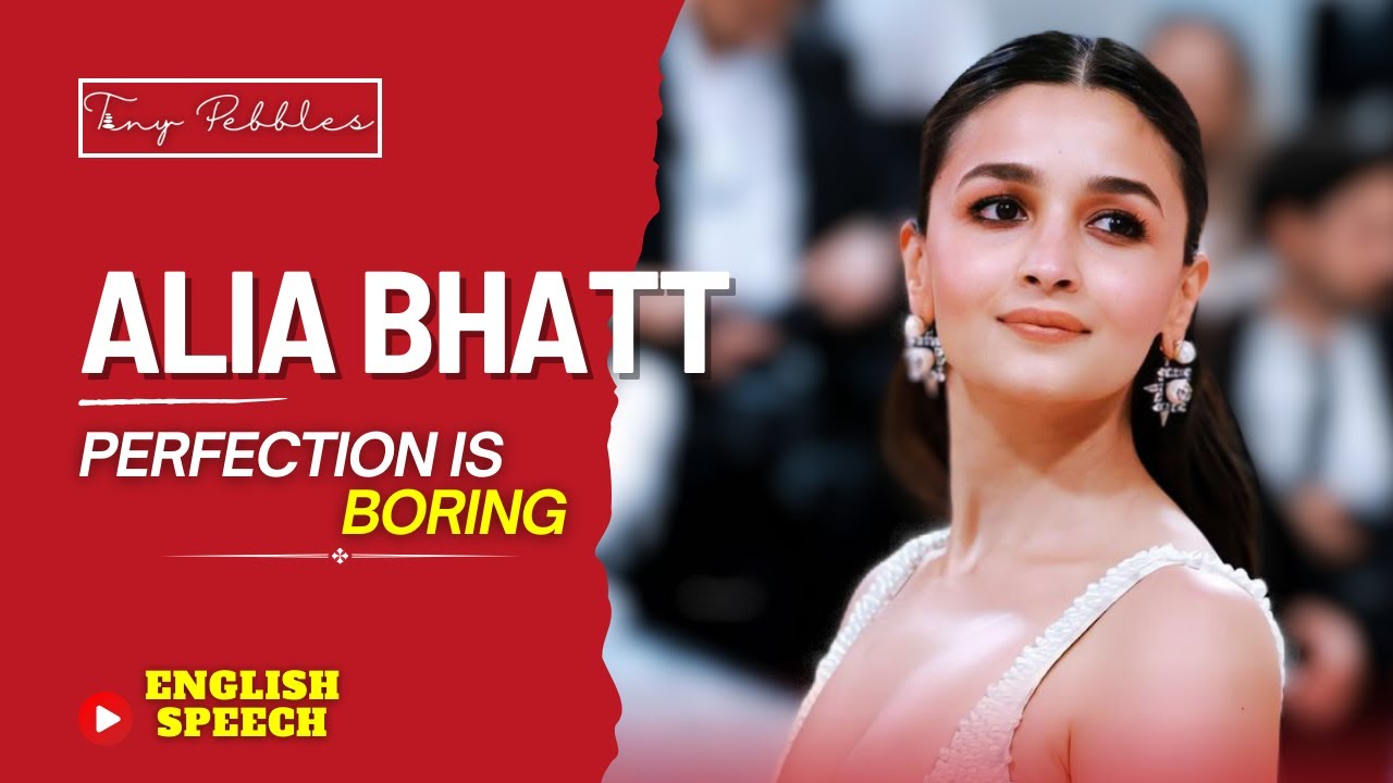 ALIA BHATT | Perfection is Boring | ENGLISH SPEECHES (English Subtitles)