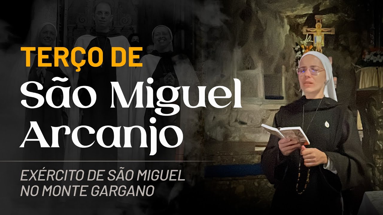 Terço de São Miguel Arcanjo | MONTE GARGANO | Instituto Hesed