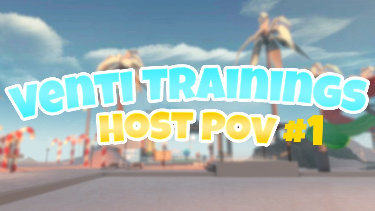 Venti Trainings | Host POV | Roblox