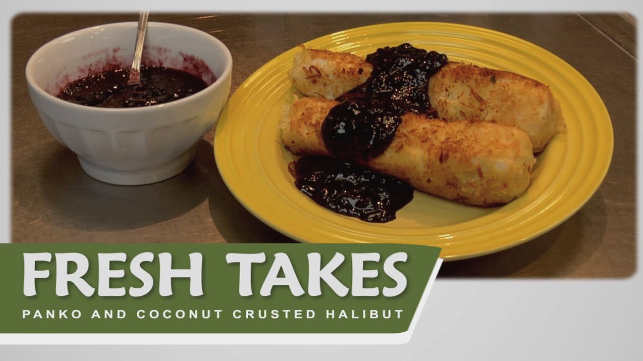 Panko- and Coconut-Crusted Halibut: Fresh Takes
