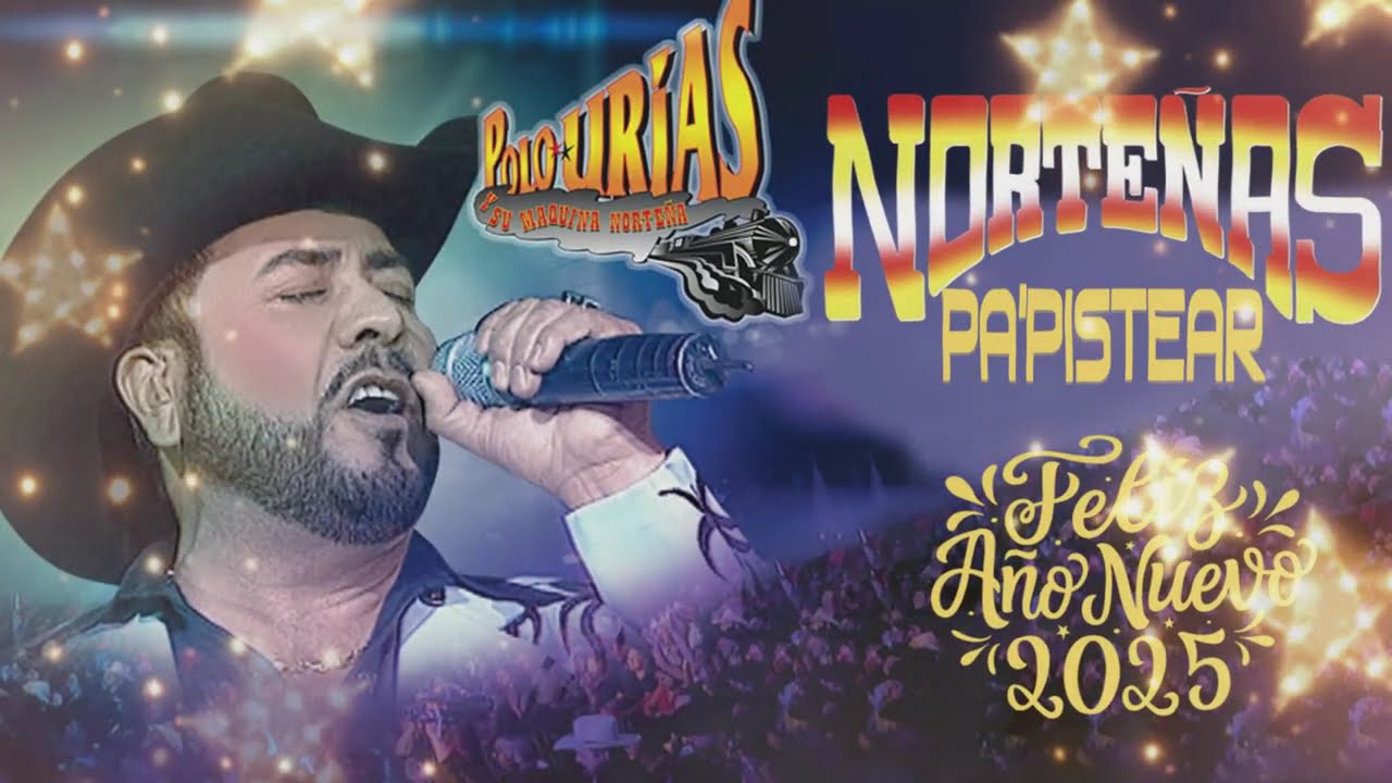 Puras Norteñas Pa'Pistear🚂Polo Urias Y Su Maquina Norteña Mix 2025🚂🚂🚂🚂🚂