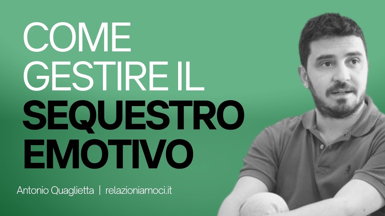 Come gestire le emozioni e superare il sequestro emotivo