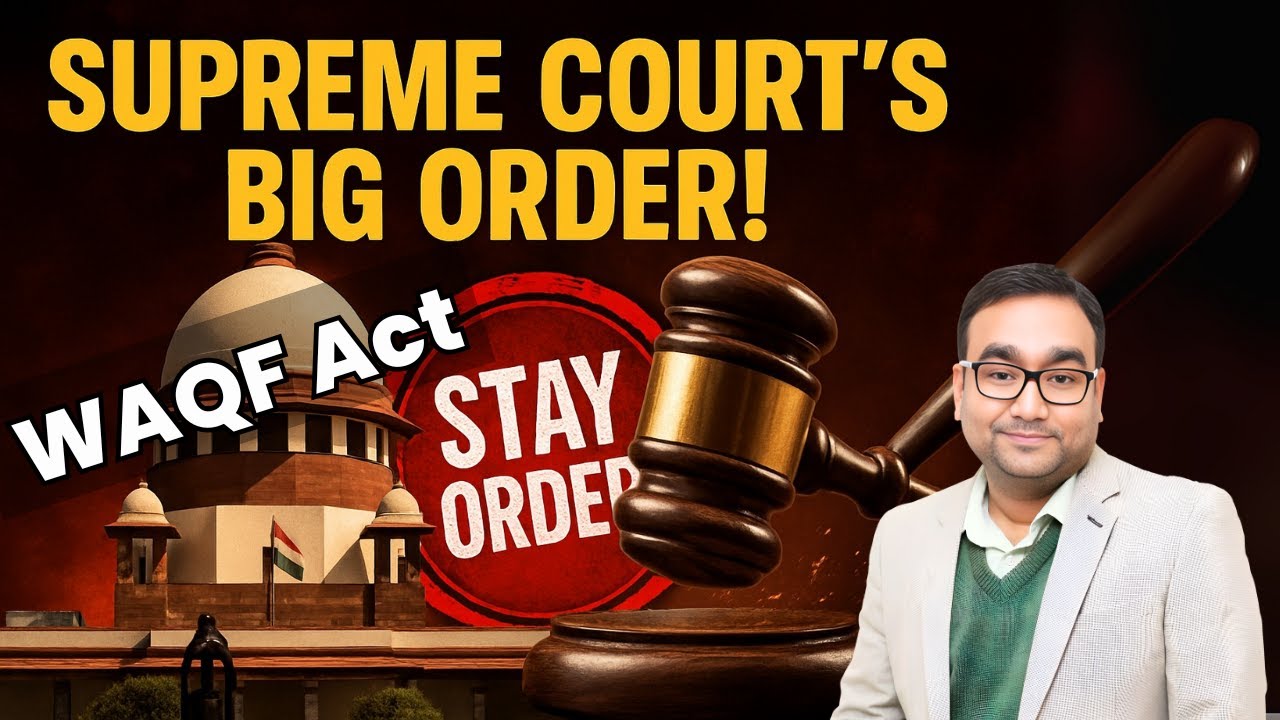 Supreme Court Stay on Waqf Amendment Act 2025 | Law Explained