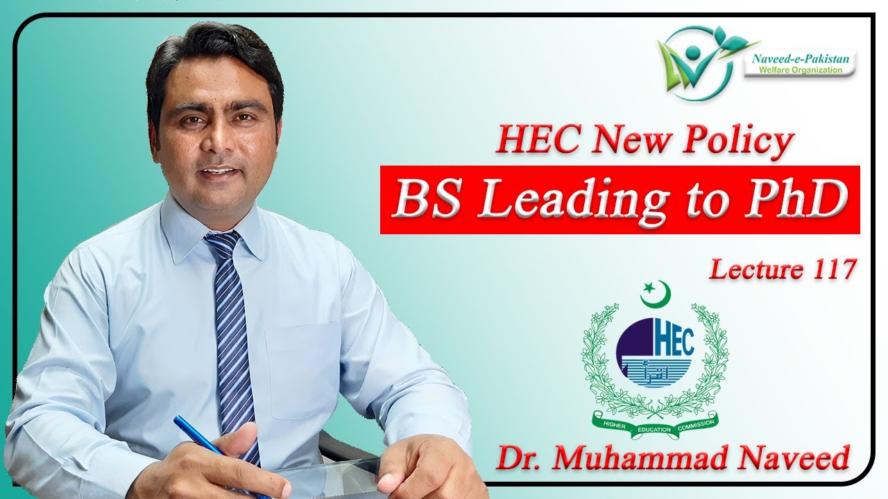 BS Leading to PhD | HEC New Policy | Lecture 117 | Dr. Muhammad Naveed