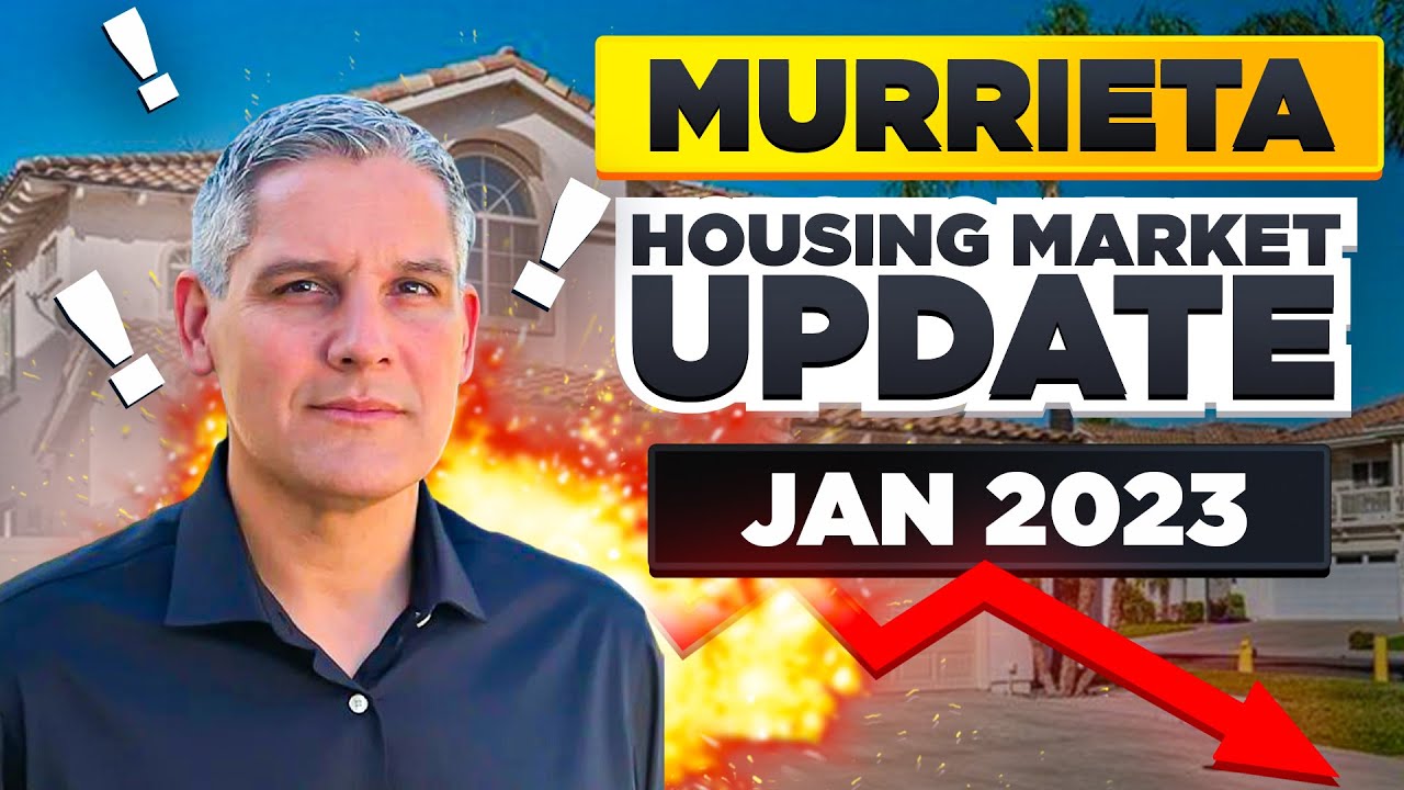 Murrieta Housing Market - JANUARY 2023 - Murrieta Real Estate