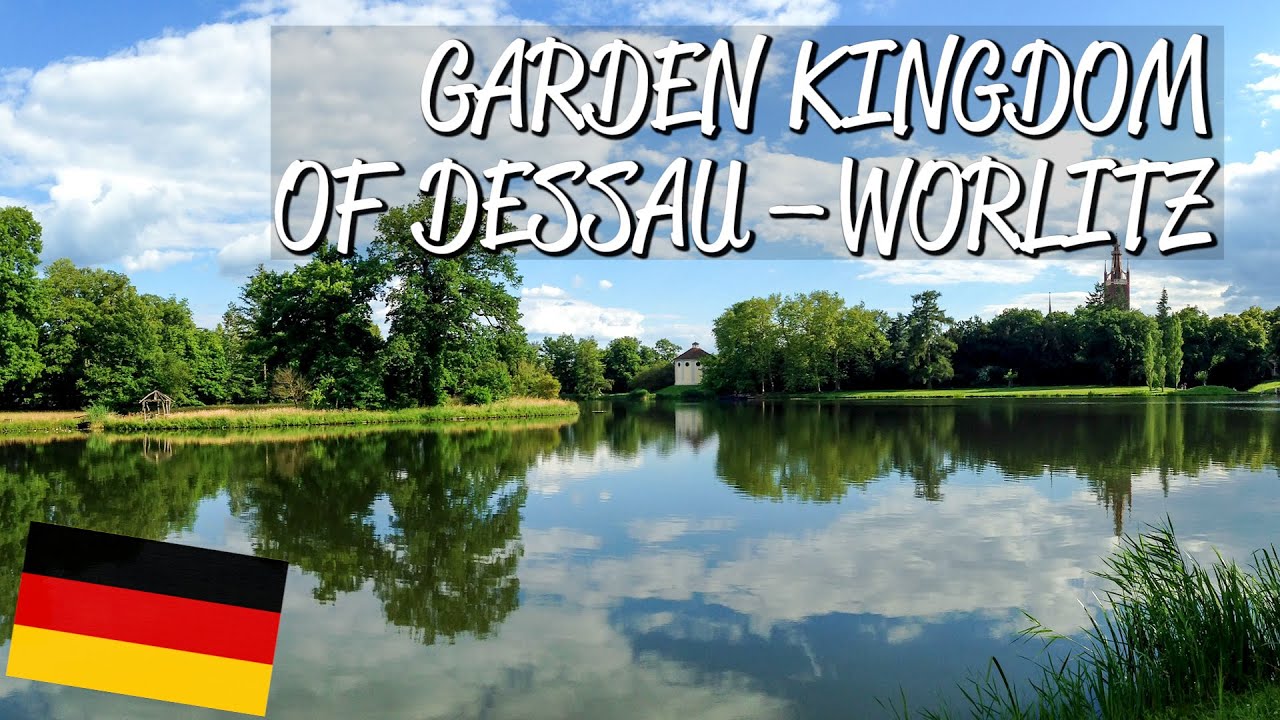 Garden Kingdom of Dessau-Worlitz - UNESCO World Heritage Site