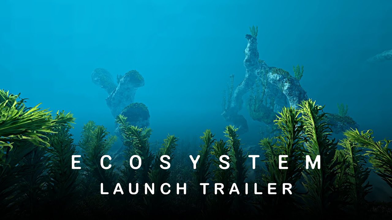 Ecosystem - Launch Trailer