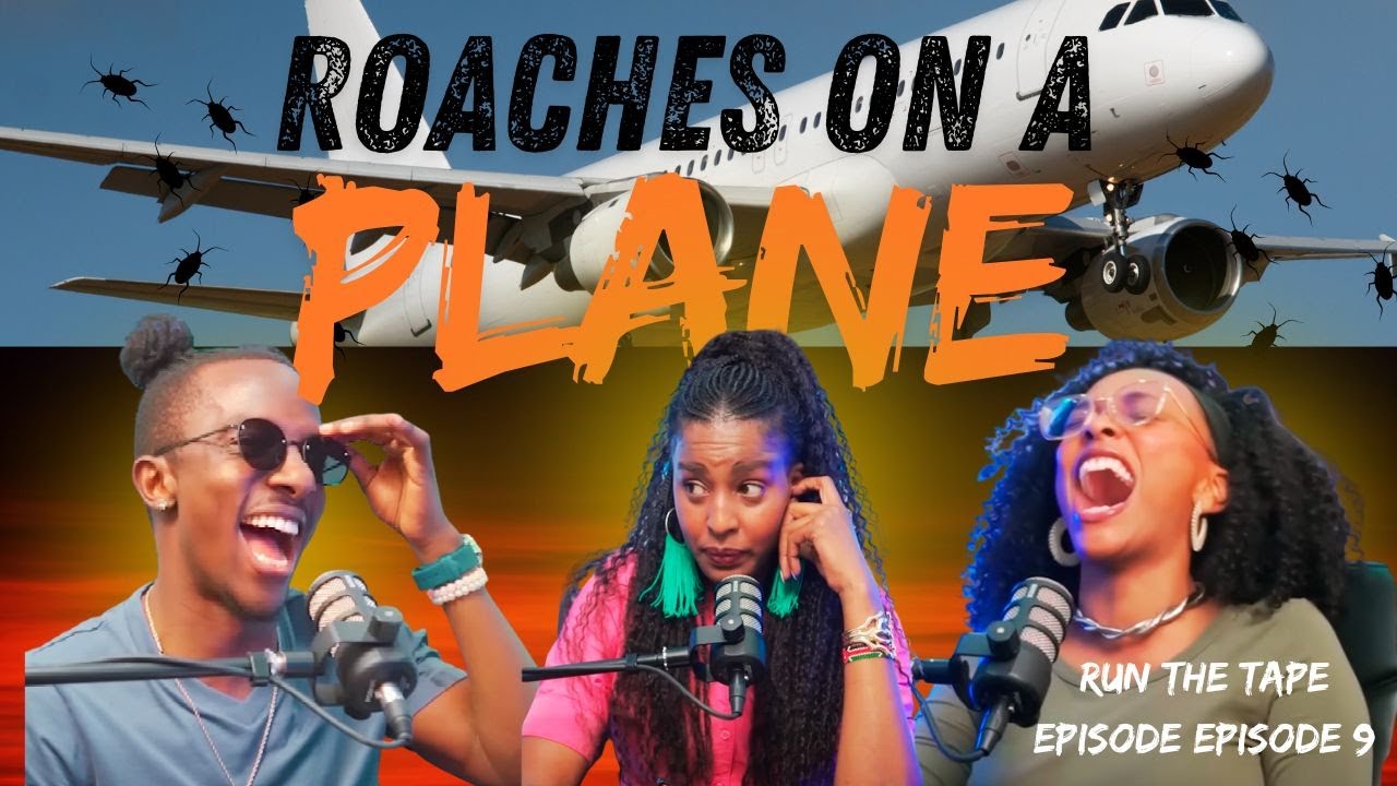 #100 RUN THE TAPE - Roaches on a plane.