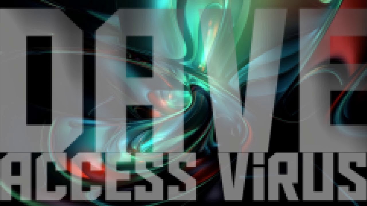 Dave // Access Virus