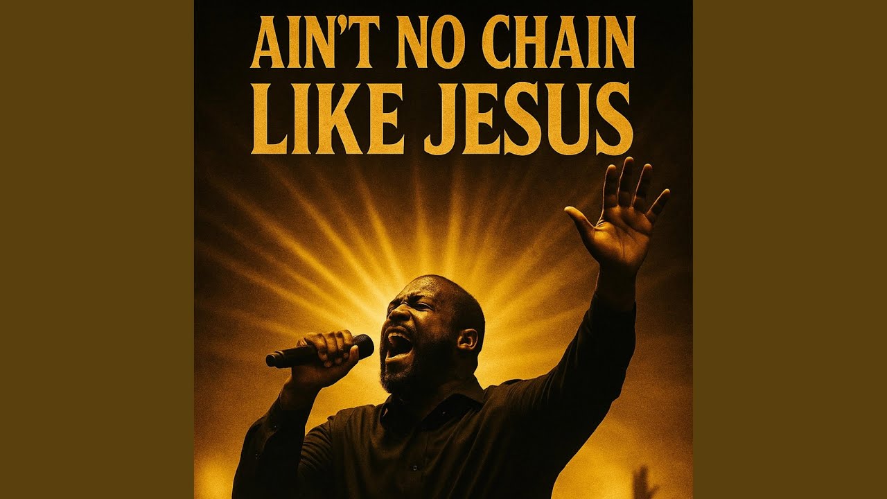 Ain't No Chain Like Jesus